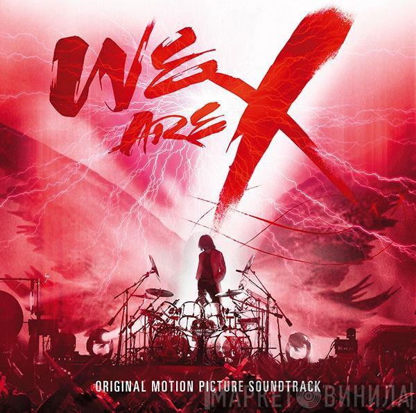  X Japan  - We Are X: Original Motion Picture Soundtrack