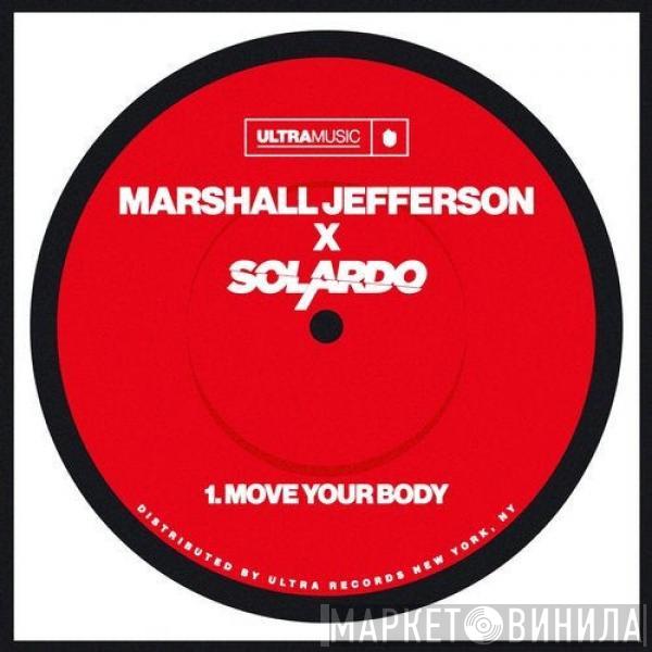 X Marshall Jefferson  Solardo  - Move Your Body (Extended Mix)