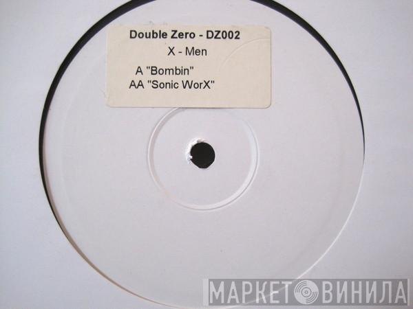 X Men - Bombin / Sonic Worx