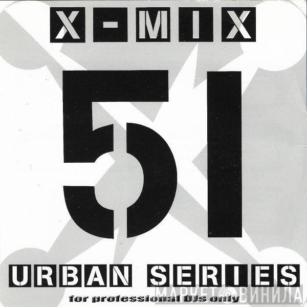  - X-Mix Urban Series 51