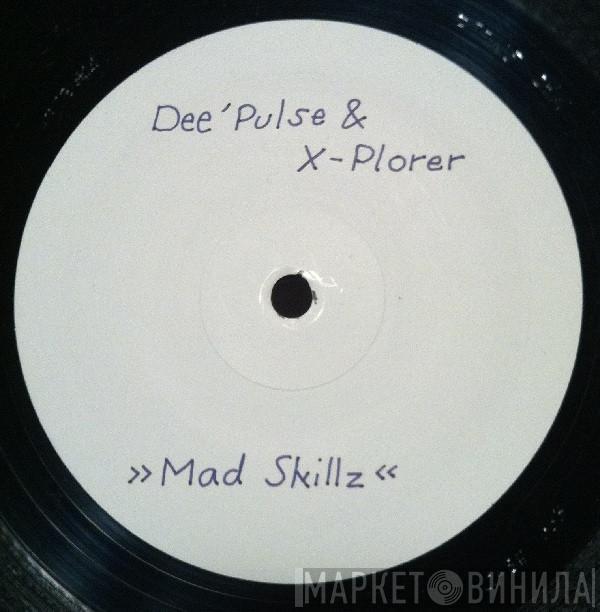  X-Plorer & Dee'Pulse  - Mad Skills / Trainspotting