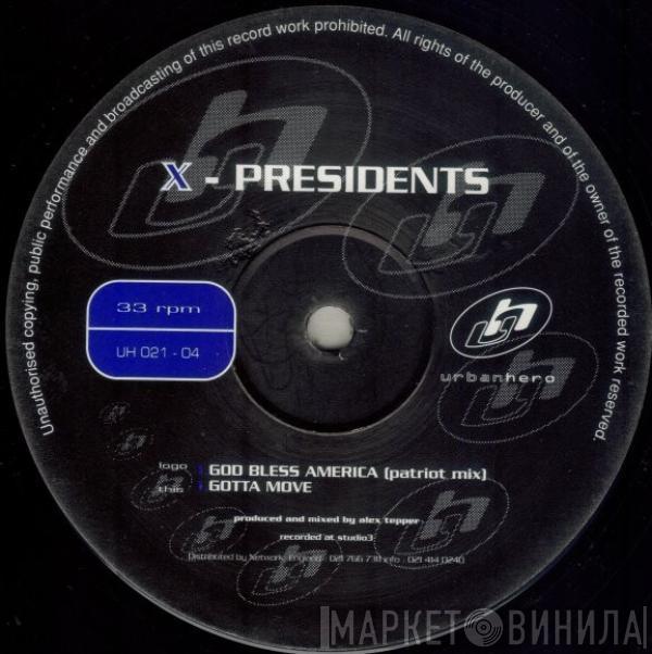 X-Presidents - God Bless America / Gotta Move