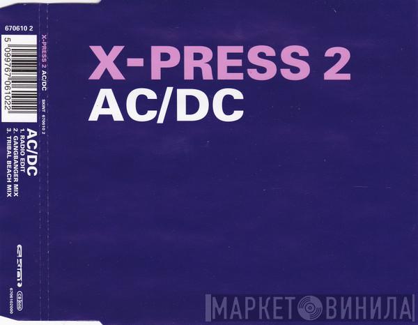  X-Press 2  - AC/DC