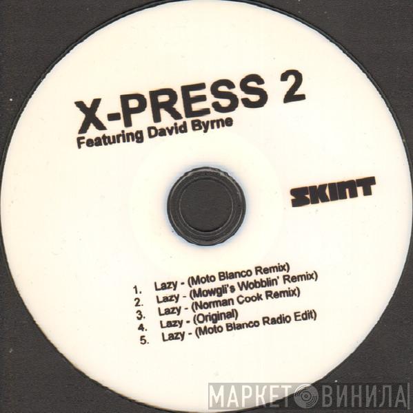 X-Press 2, David Byrne - Lazy (2008 Remixes)