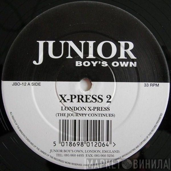X-Press 2 - London X-Press