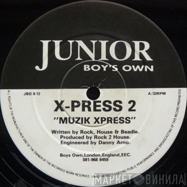  X-Press 2  - Muzik Xpress