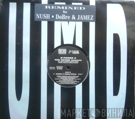  X-Press 2  - The Sound (Remixes)
