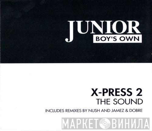 X-Press 2 - The Sound