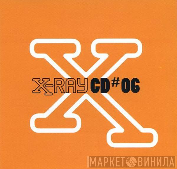  - X-Ray CD#06