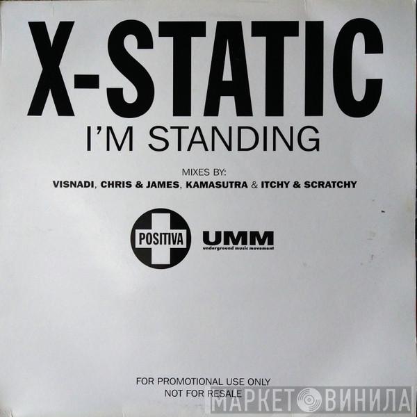 X-Static - I'm Standing