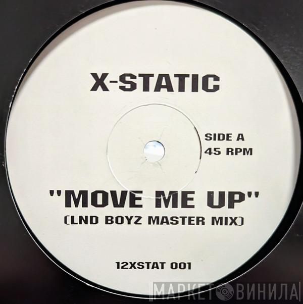 X-Static - Move Me Up