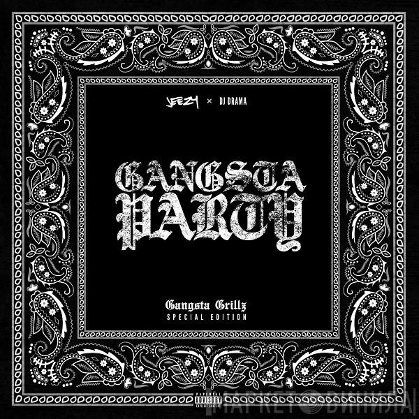 X Young Jeezy  DJ Drama  - Gangsta Party