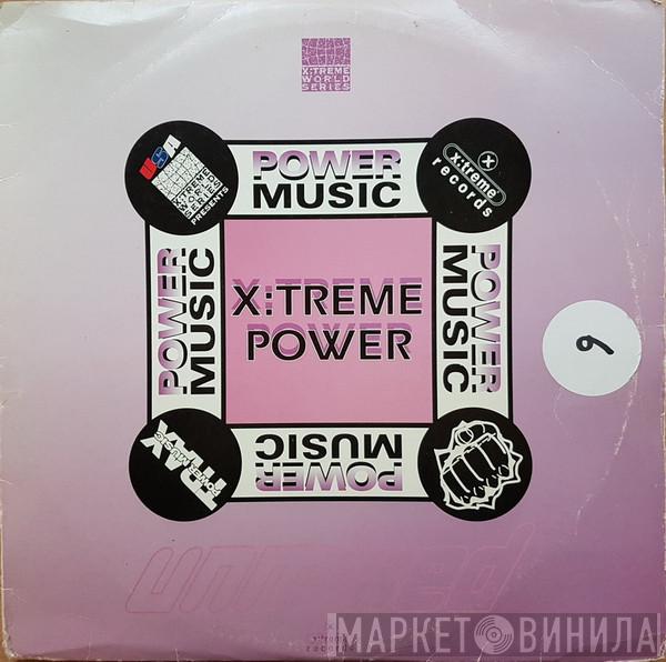  - X:treme Power