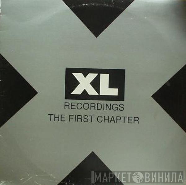  - XL Recordings: The First Chapter