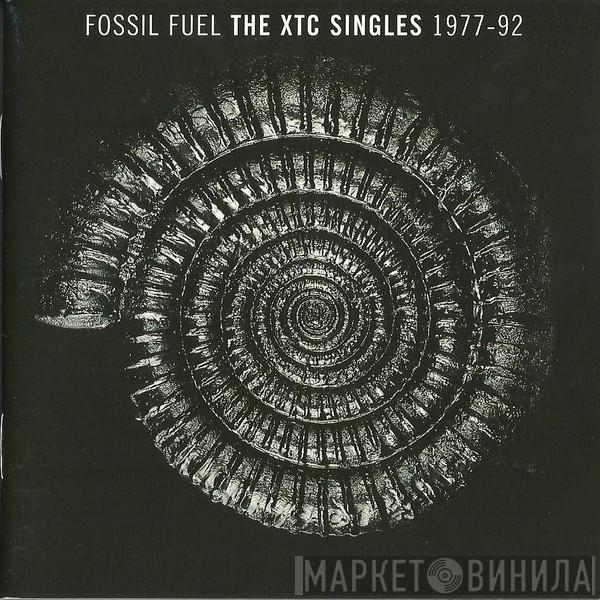  XTC  - Fossil Fuel The XTC Singles 1977-92