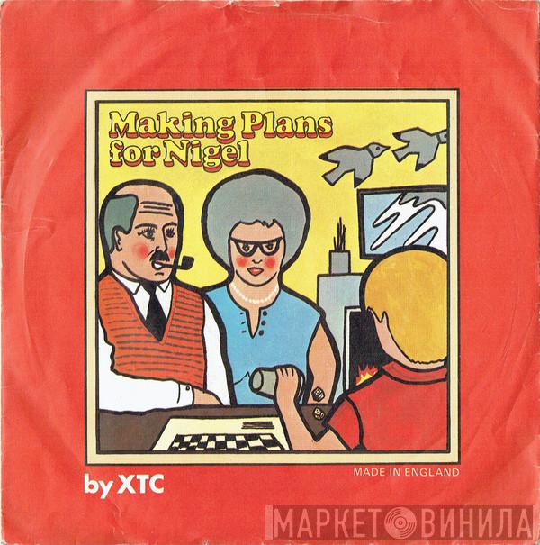 XTC - Making Plans For Nigel