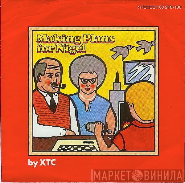  XTC  - Making Plans For Nigel