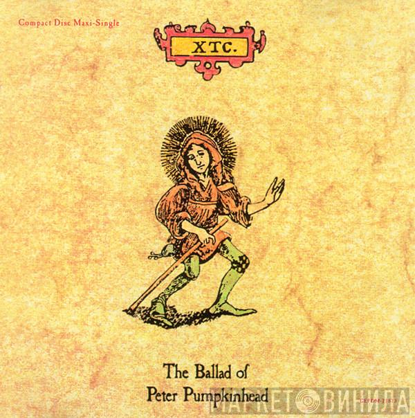  XTC  - The Ballad Of Peter Pumpkinhead