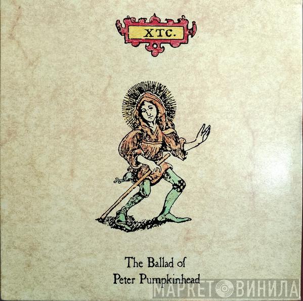  XTC  - The Ballad Of Peter Pumpkinhead