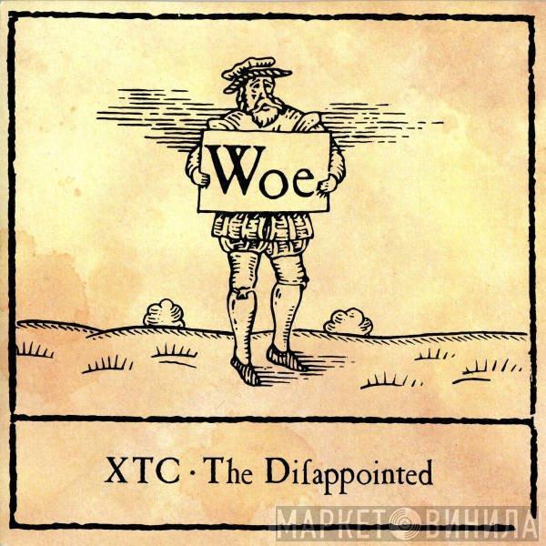 XTC - The Disappointed