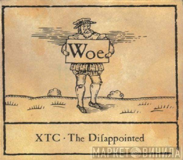 XTC - The Disappointed