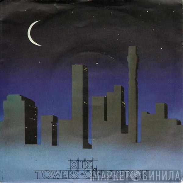 XTC - Towers Of London