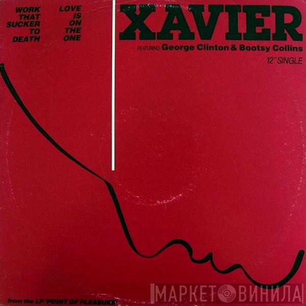  Xavier   - Work That Sucker To Death / Love Is On The One