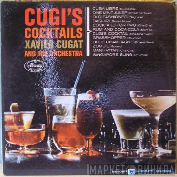  Xavier Cugat And His Orchestra  - Cugi's Cocktails