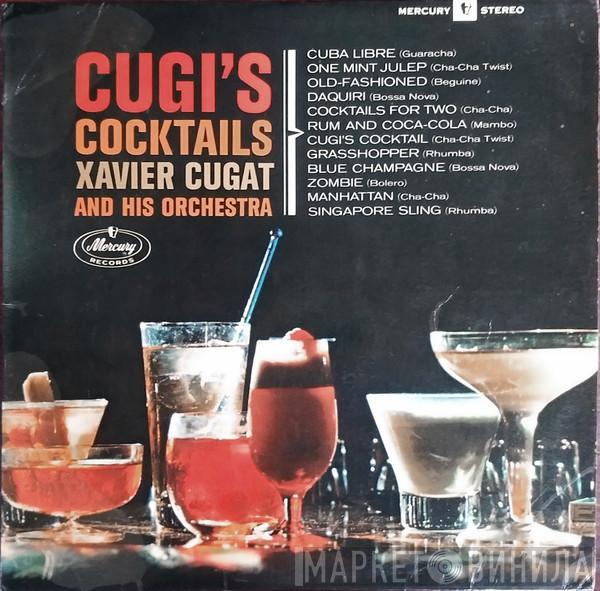 Xavier Cugat And His Orchestra - Cugi's Cocktails