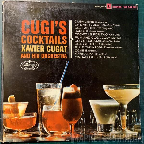  Xavier Cugat And His Orchestra  - Cugi's Cocktails