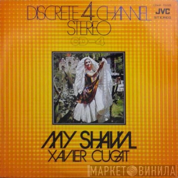 Xavier Cugat And His Orchestra - My Shawl