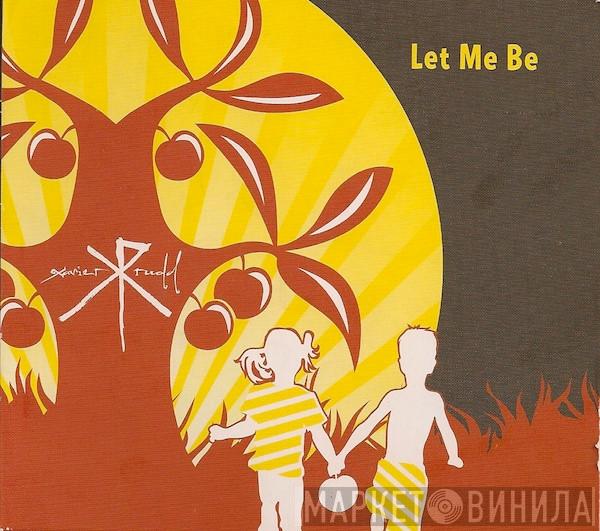 Xavier Rudd - Let Me Be
