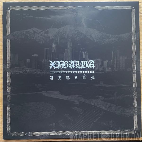 Xibalba  - Aztlán