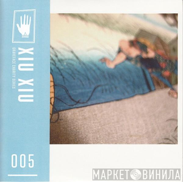  Xiu Xiu  - Lil' What's Your Problem & Madicuss b/w Bus Accident, We Need To Talk & I'll Suck Ya Straight
