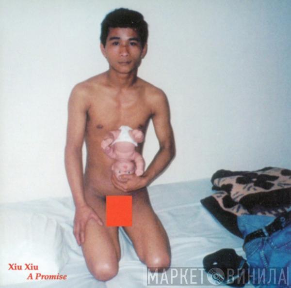  Xiu Xiu  - A Promise
