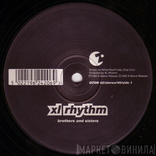 Xl Rhythm - Brothers & Sisters
