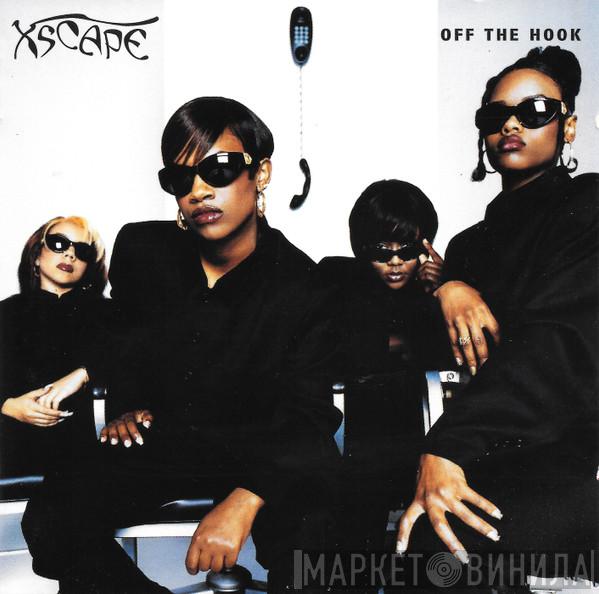 Xscape - Off The Hook