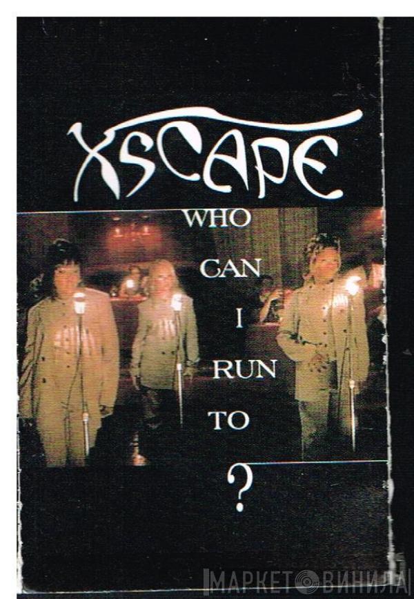  Xscape  - Who Can I Run To?