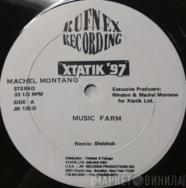 Xtatik, Machel Montano - Music Farm