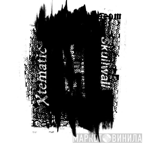 Xtematic, Skullwall - Raw Mass