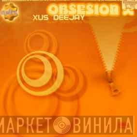Xus Deejay - Obsession X