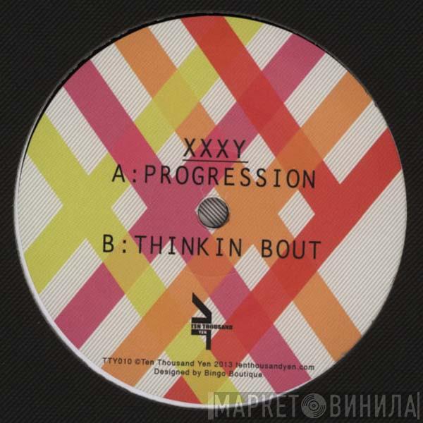 Xxxy - Progression