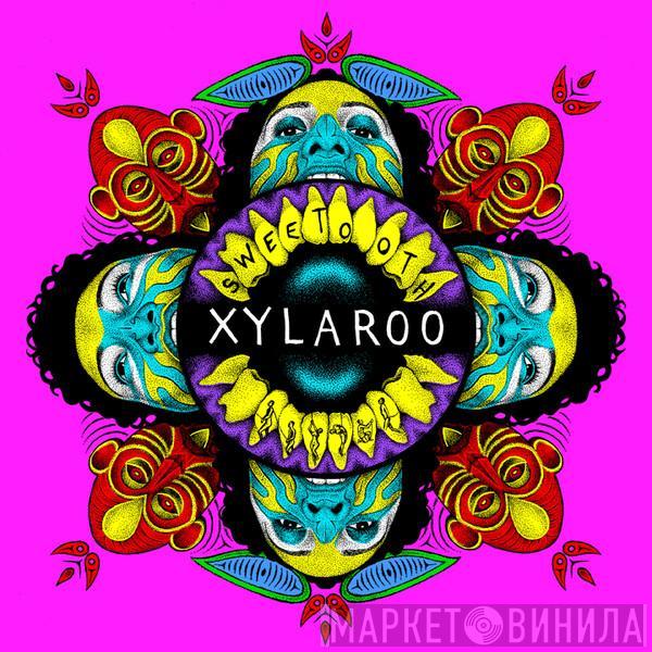 Xylaroo - Sweetooth