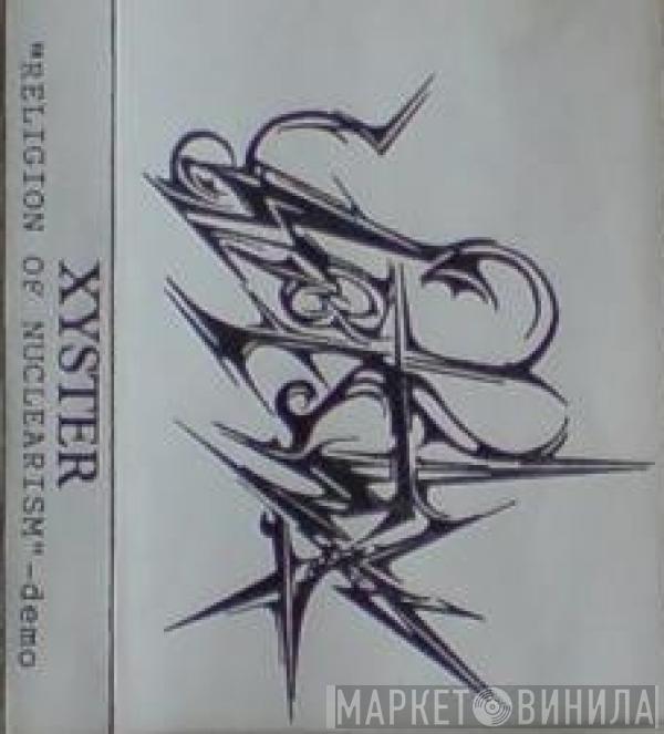  Xyster   - Religion Of Nuclearism