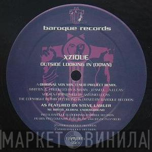 Xzique - Outside Looking In (Down)