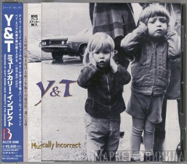 Y & T - Musically Incorrect
