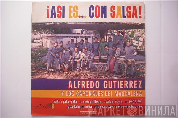 Y Alfredo Gutierrez  Los Caporales Del Magdalena  - ¡ Asi Es... Con Salsa !