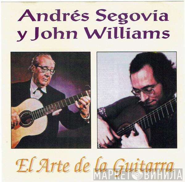 Y Andrés Segovia  John Williams   - El Arte De La Guitarra