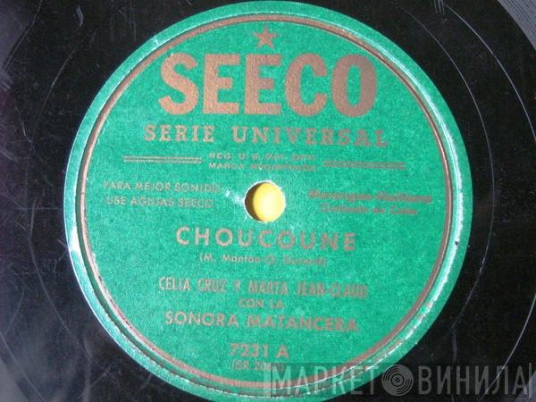 Y Celia Cruz Con Martha Jean Claude / La Sonora Matancera Con Celia Cruz  La Sonora Matancera  - Choucoune / Guede Zaina