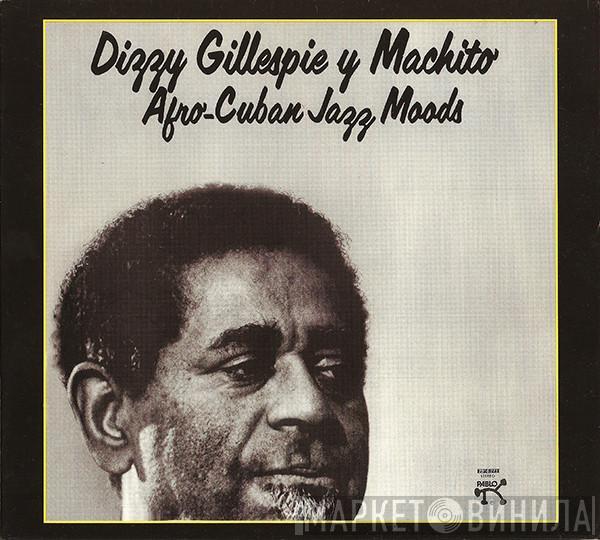 Y Dizzy Gillespie  Machito  - Afro-Cuban Jazz Moods